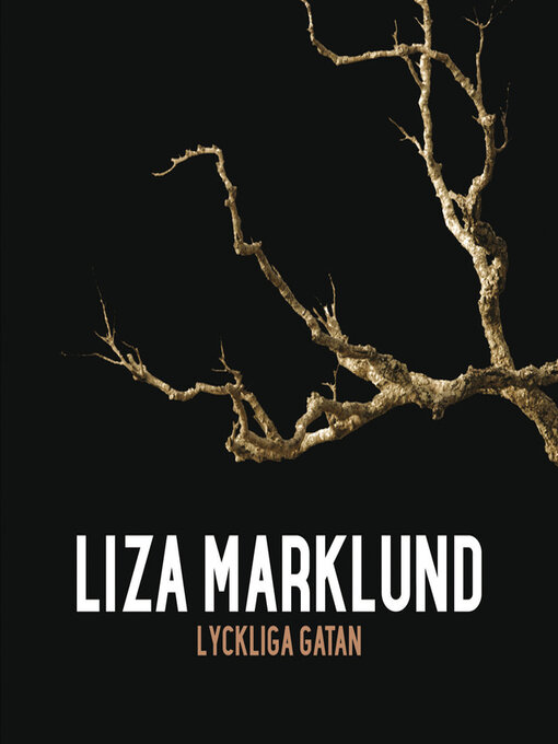 Titeldetaljer för Lyckliga gatan av Liza Marklund - Tillgänglig
